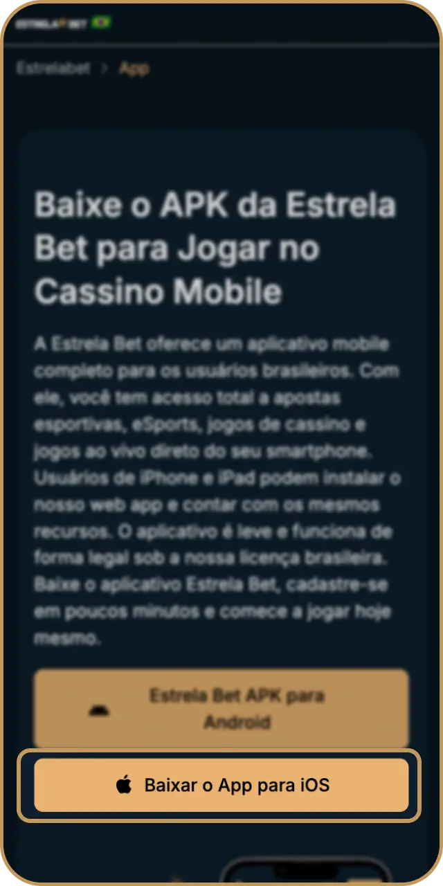 Encontre o botão nesta página para instalar o aplicativo Estrela Bet no iOS.